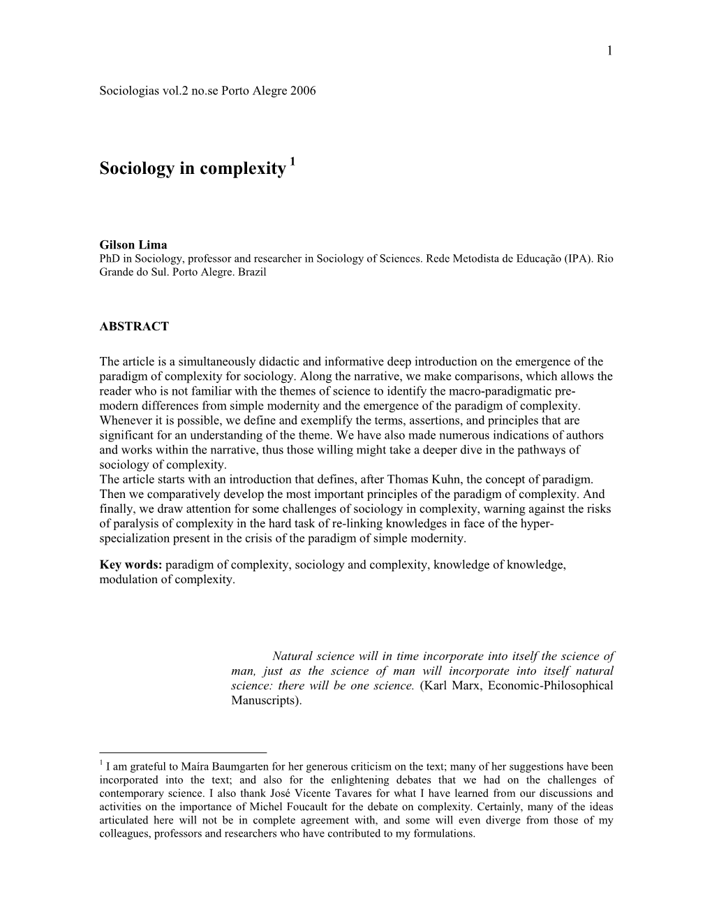 Sociology in Complexity 1