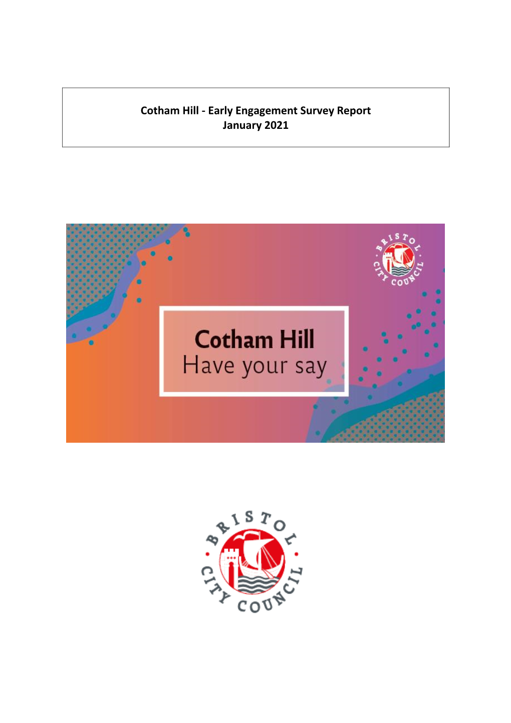 Cotham Hill - Early Engagement Survey Report January 2021