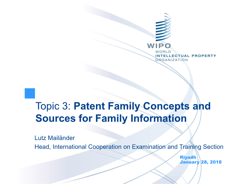 Topic 3: Patent Family Concepts and Sources for Family Information