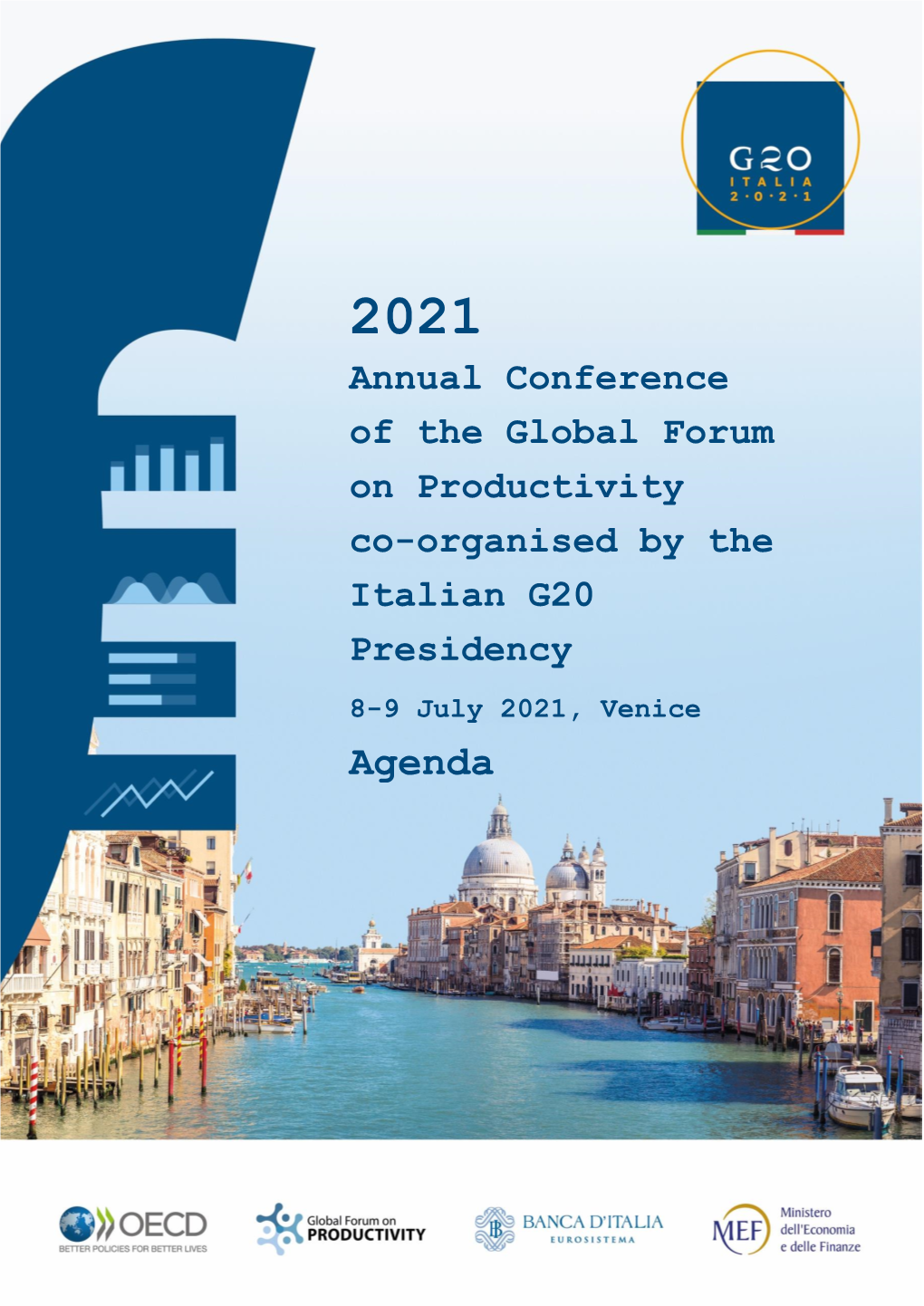 2021 Annual Conference of the Global Forum on Productivity Co-Organised by the Italian G20 Presidency 8-9 July 2021, Venice Agenda