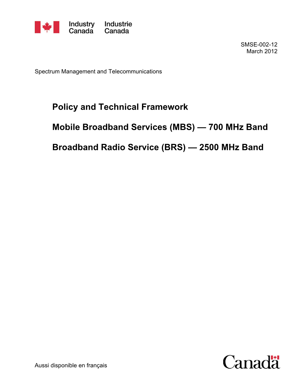 700 Mhz Band Broadband Radio Service (BRS) — 2500 Mhz Band