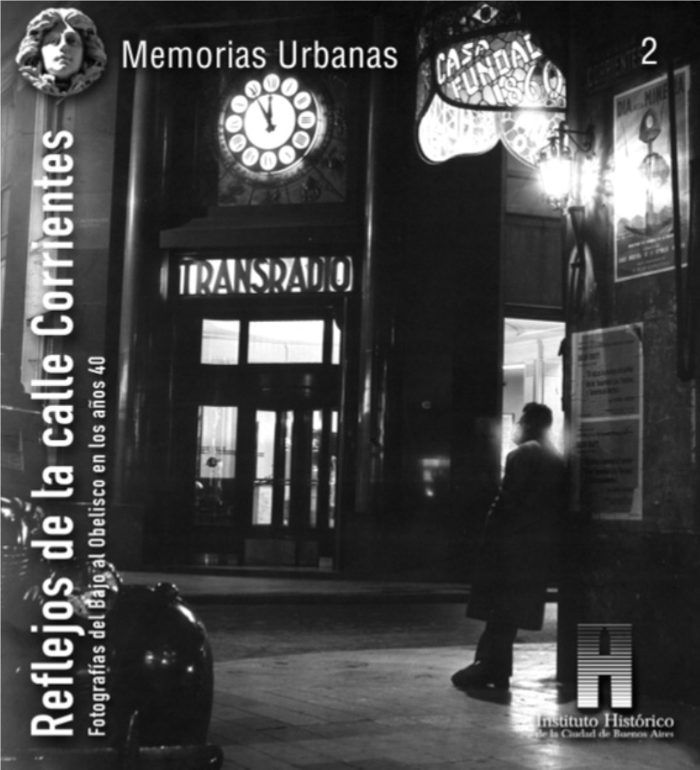 Reflejos De La Calle Corrientes Fotografías Del Bajo Al Obelisco En Los Años 40