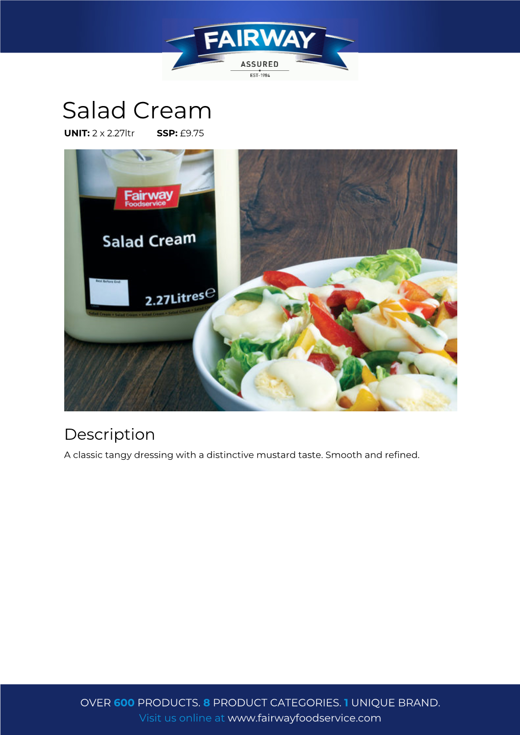 Salad Cream UNIT: 2 X 2.27Ltr SSP: £9.75