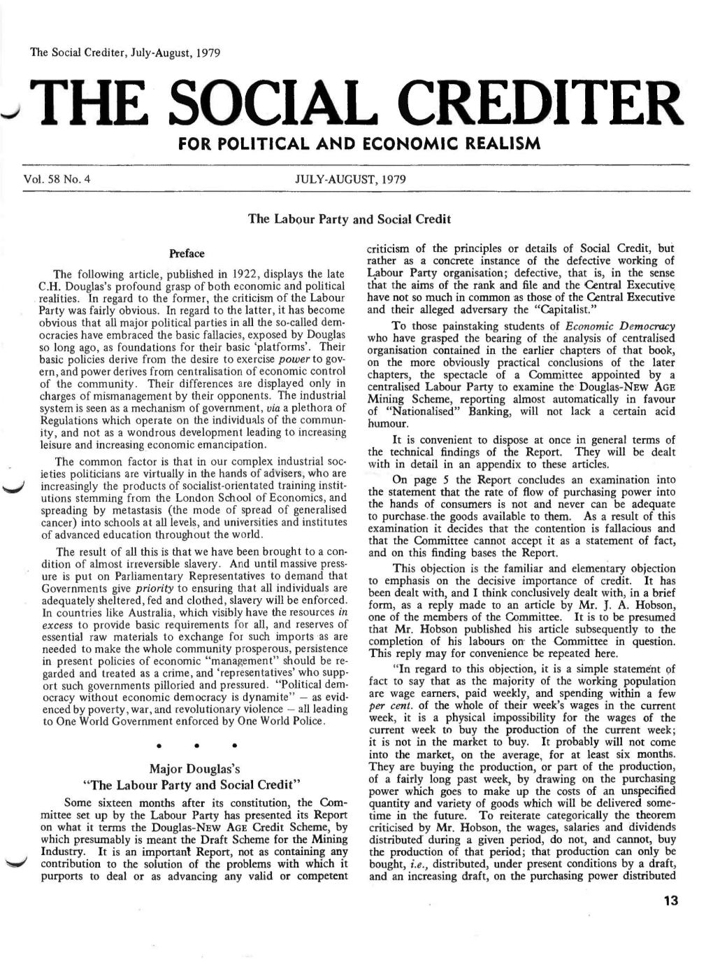 The Social Crediter, July-August, 1979 the SOCIAL CREDITER for POLITICAL and ECONOMIC REALISM