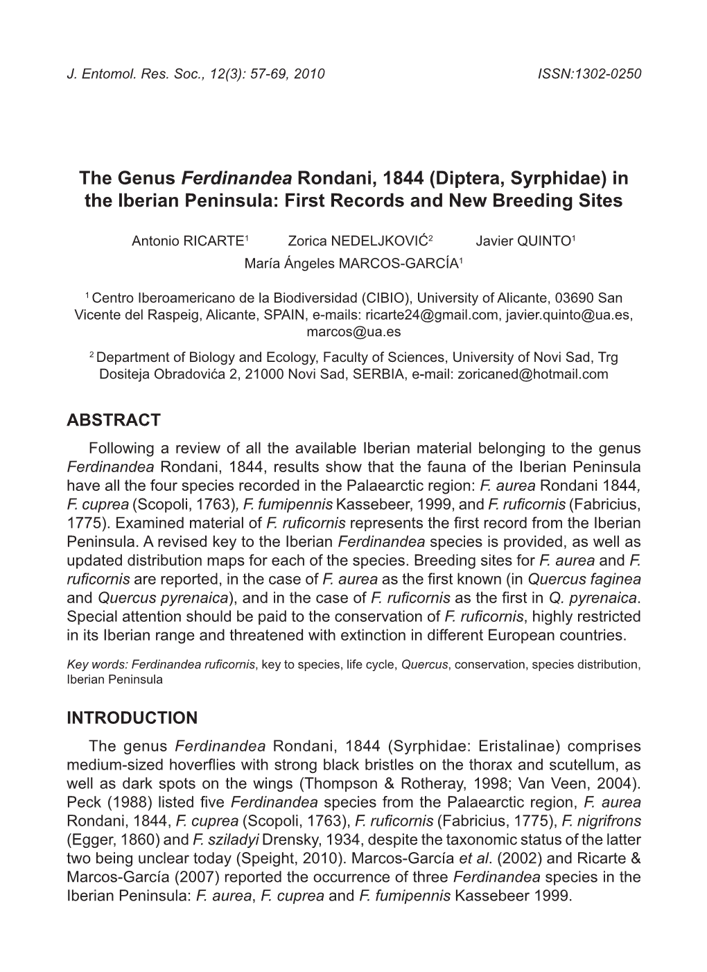 The Genus Ferdinandea Rondani, 1844 (Diptera, Syrphidae) in the Iberian Peninsula: First Records and New Breeding Sites
