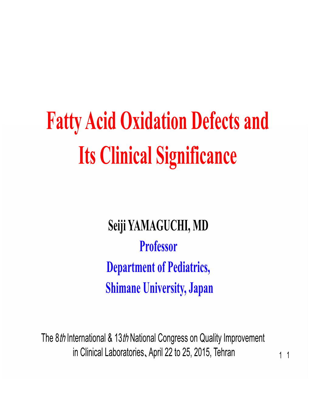 Fatty Acid Oxidation Defects and Its Clinical Significance