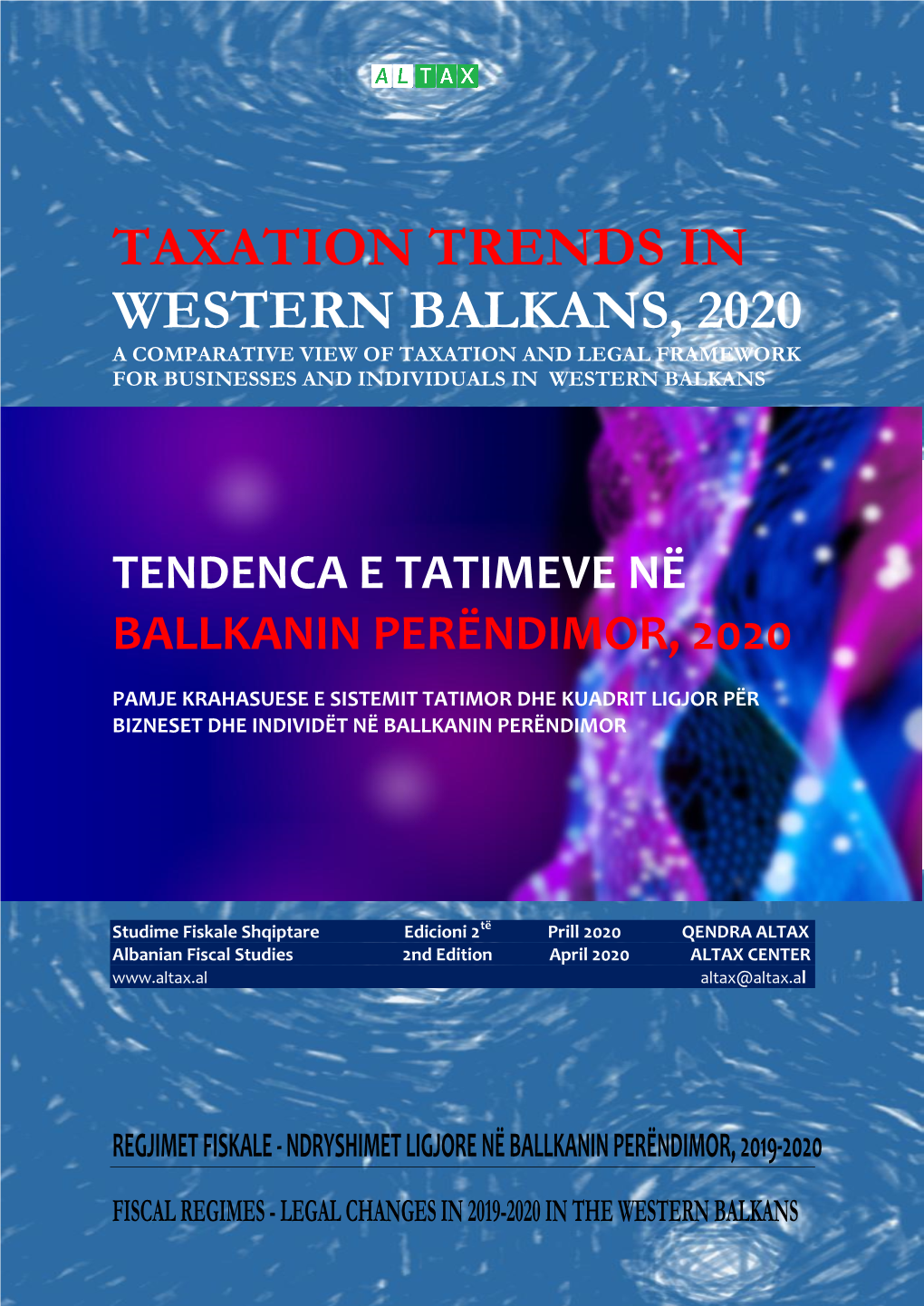 Taxation Trends in Western Balkans, 2020 a Comparative View of Taxation and Legal Framework for Businesses and Individuals in Western Balkans