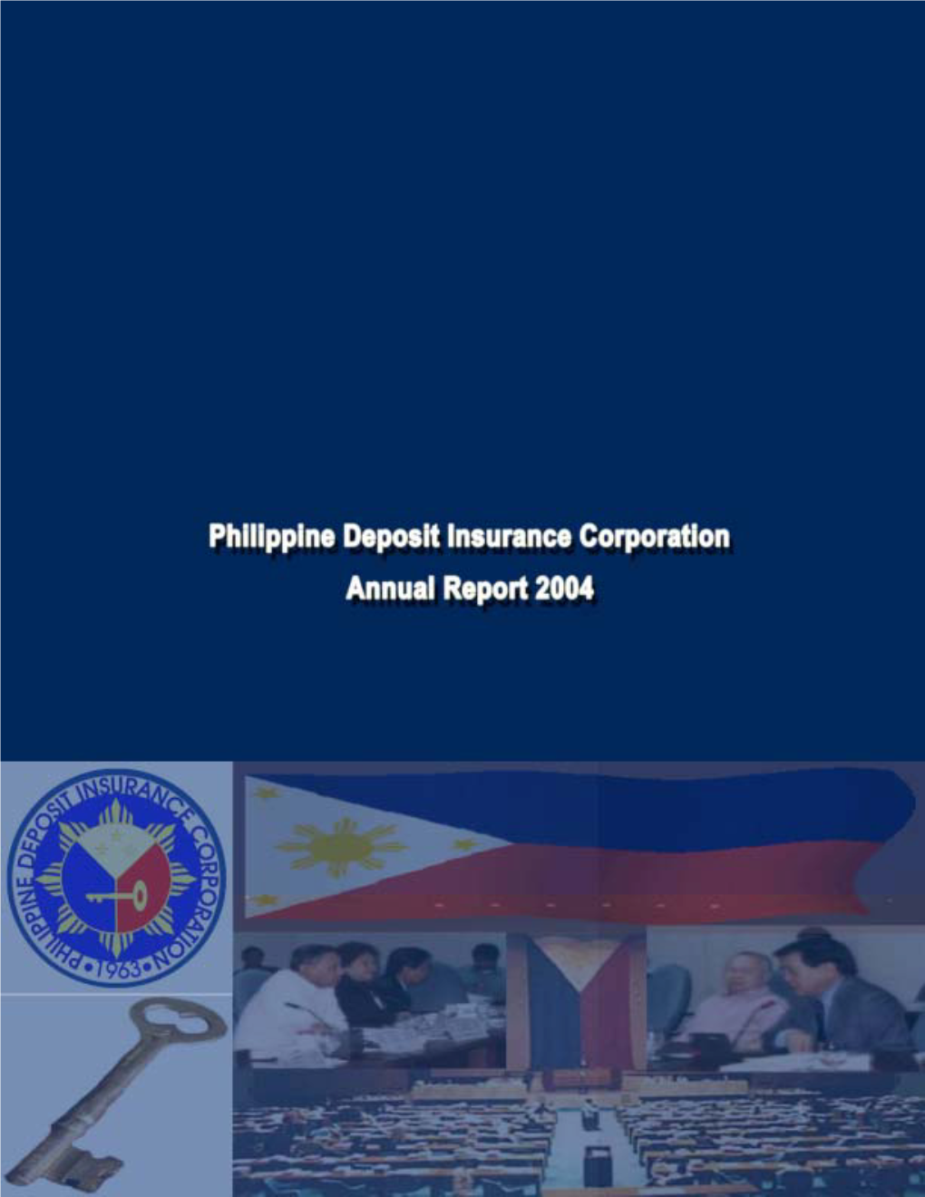 2004 Annual Report of the Philippine Deposit Insurance Corporation Pursuant to Section 15 of Republic Act 3591, As Amended