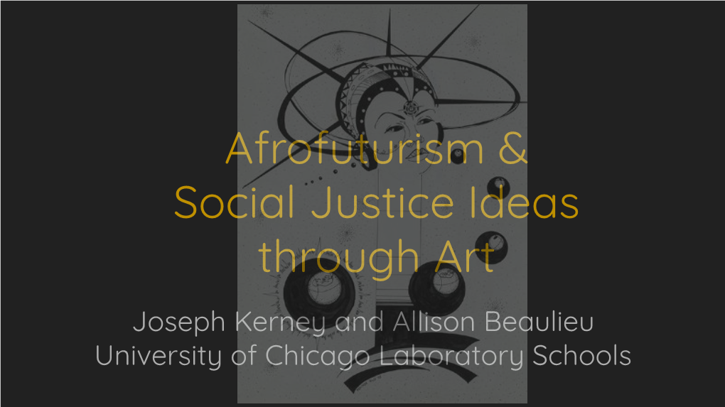 Afrofuturism & Social Justice Ideas Through