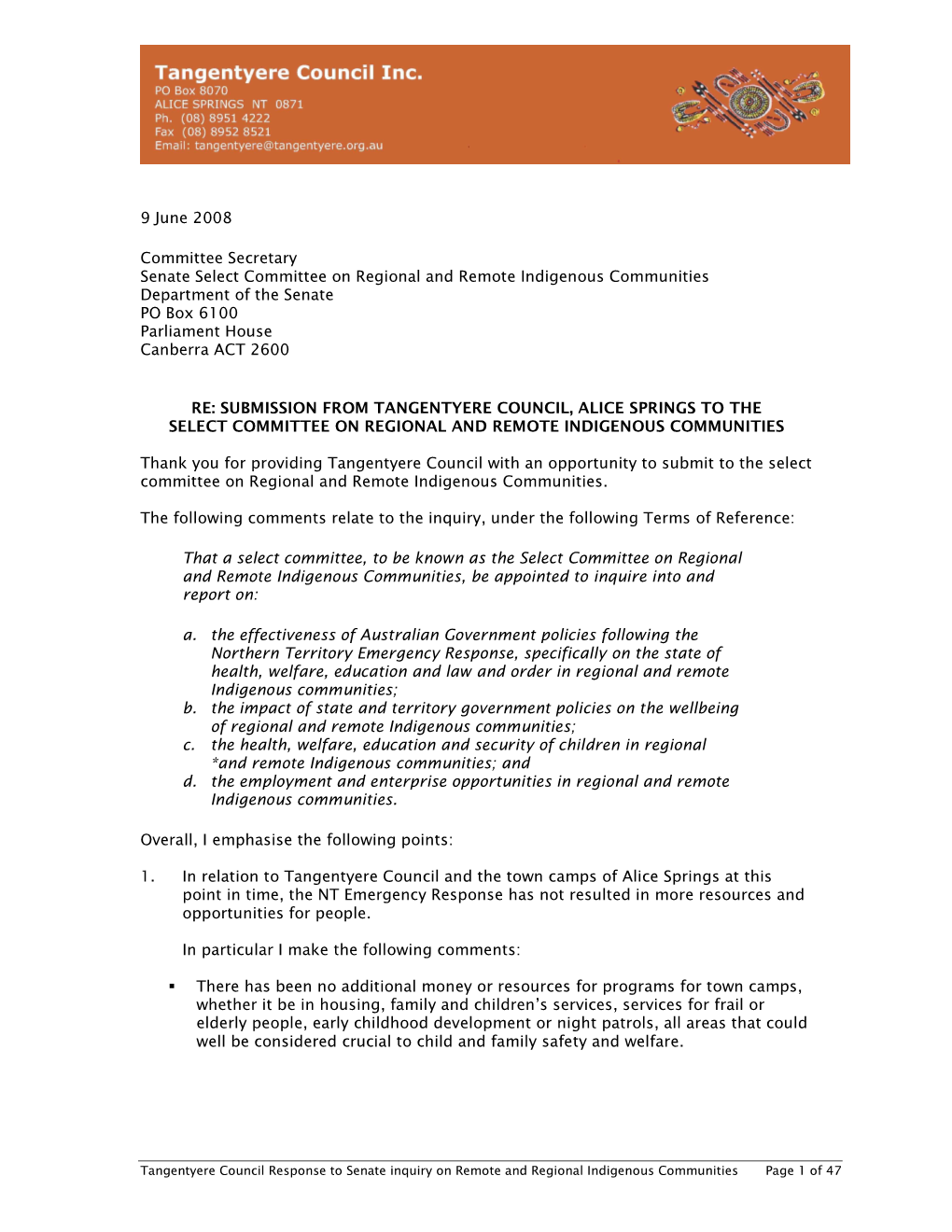 Senate Select Committee on Regional and Remote Indigenous Communities Department of the Senate PO Box 6100 Parliament House Canberra ACT 2600