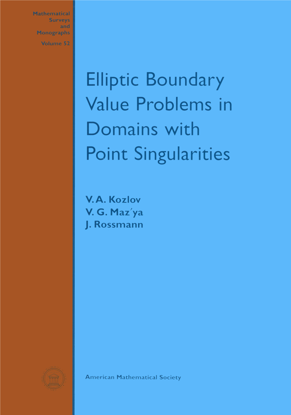 Elliptic Boundary Value Problems in Domains with Point Singularities, 1997 51 Jan Maly and William P
