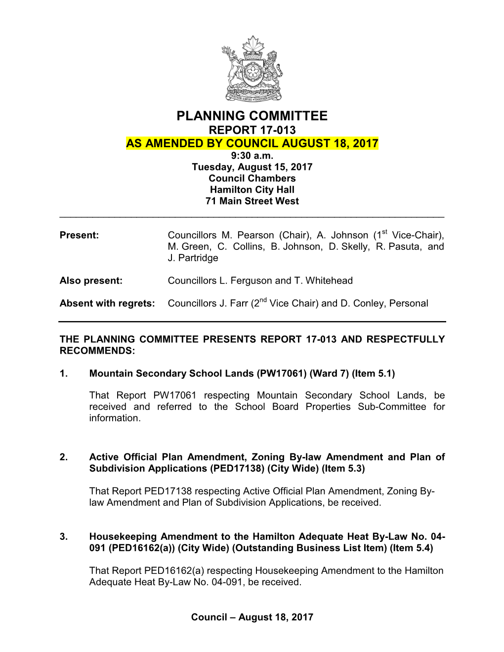 PLANNING COMMITTEE REPORT 17-013 AS AMENDED by COUNCIL AUGUST 18, 2017 9:30 A.M