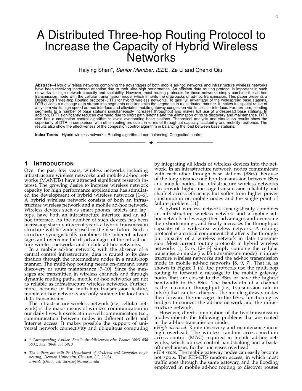 A Distributed Three-Hop Routing Protocol to Increase the Capacity of Hybrid Wireless Networks Haiying Shen*, Senior Member, IEEE, Ze Li and Chenxi Qiu