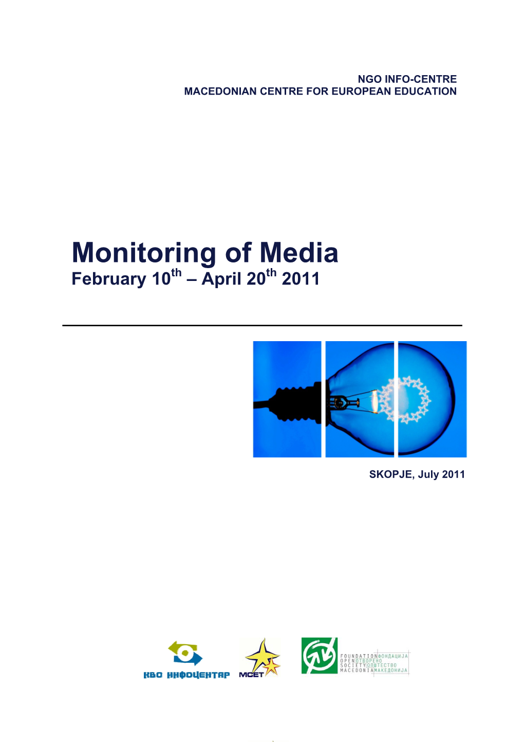 Monitoring of Media February 10Th – April 20Th 2011