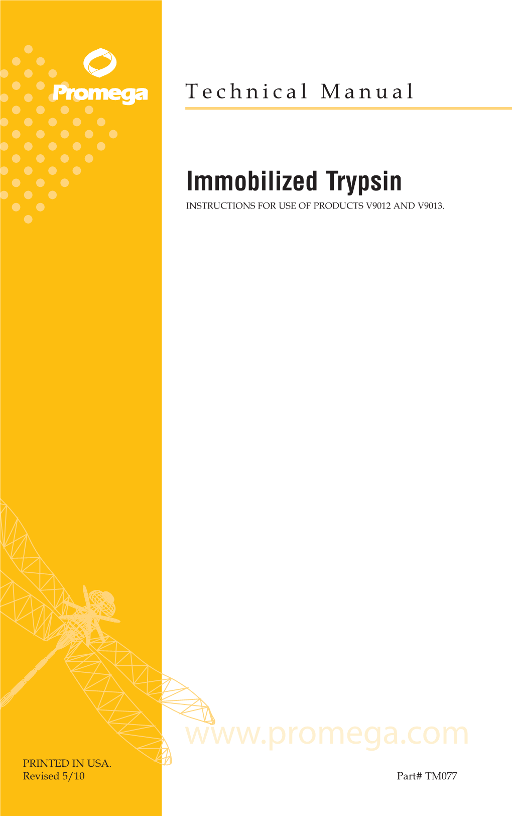 Immobilized Trypsin INSTRUCTIONS for USE of PRODUCTS V9012 and V9013