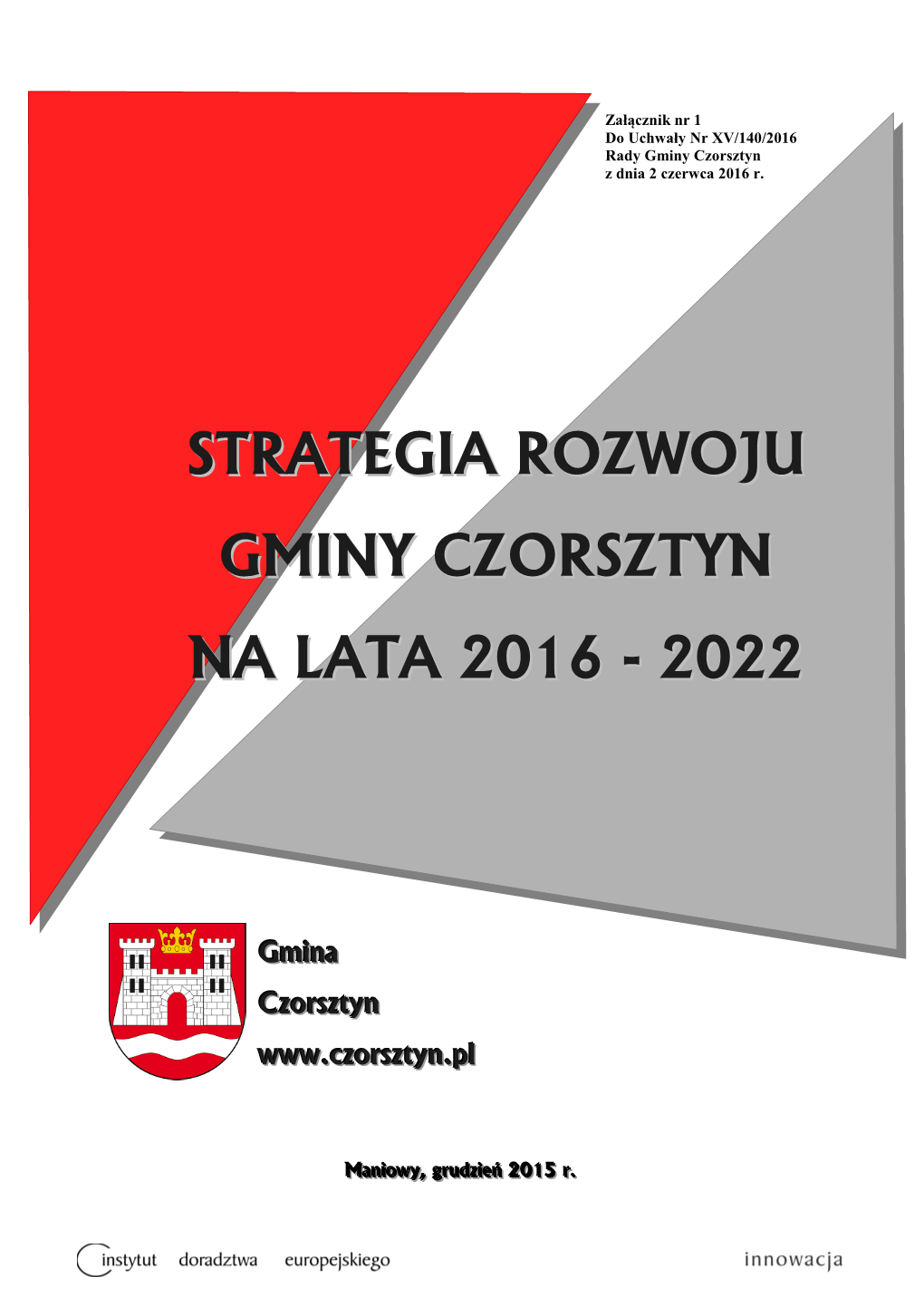 Strategia Rozwoju Gminy Czorsztyn Na Lata 2016 – 2022 ______