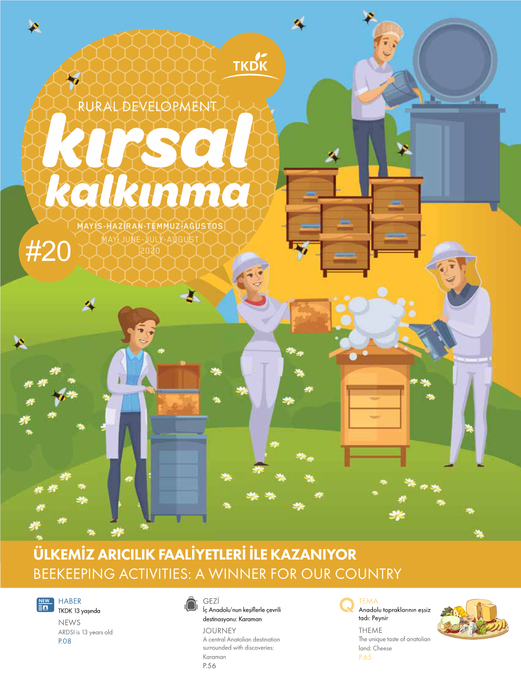 Beekeeping Activities: a Winner for Our Country Ülkemiz Aricilik Faaliyetleri Ile Kazaniyor