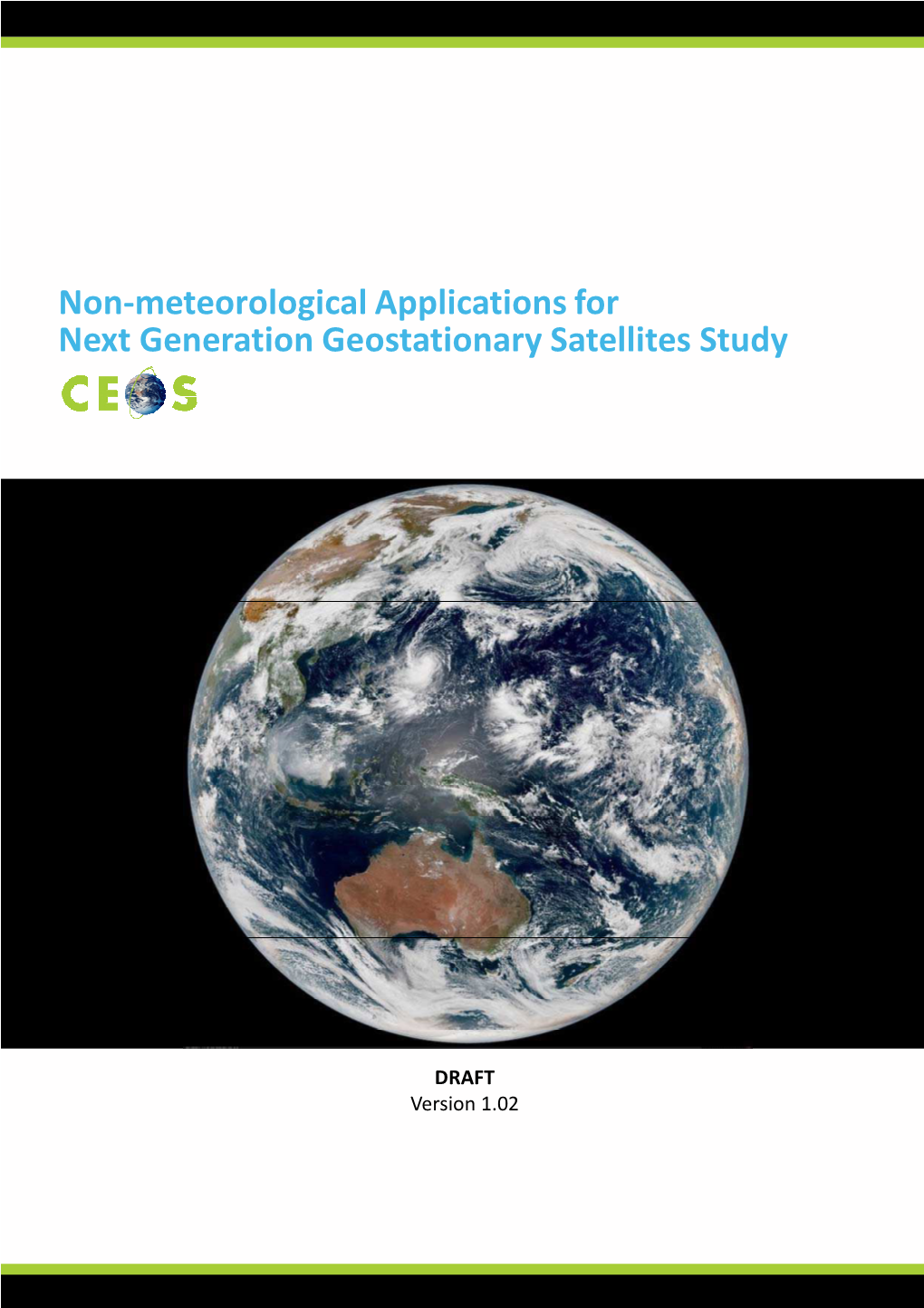 Non-Meteorological Applications for Next Generation Geostationary Satellites Study