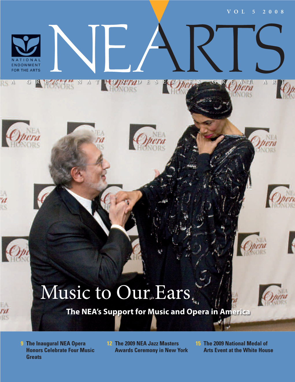 Music to Our Ears the NEA’S Support for Music and Opera in America