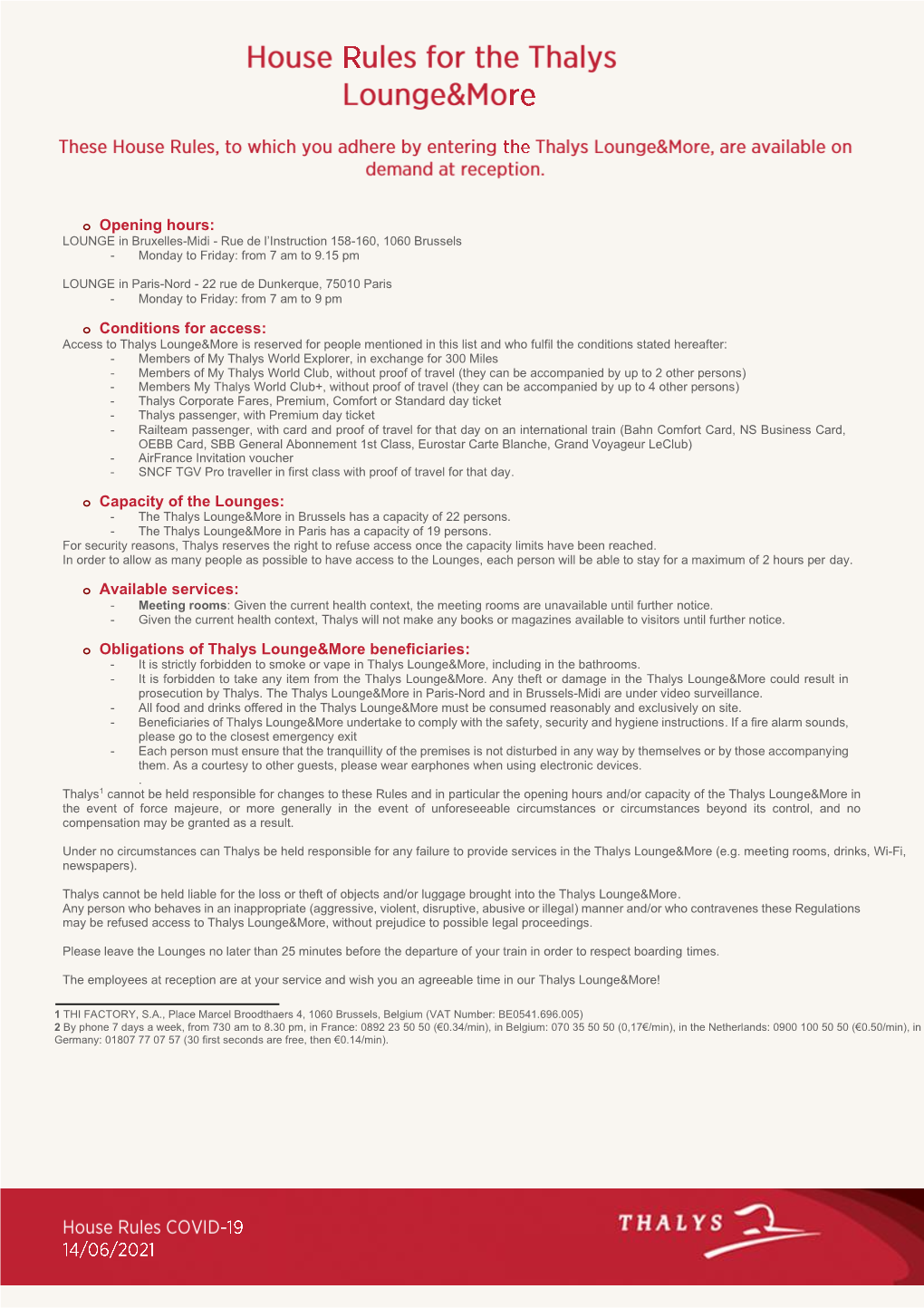 O Conditions for Access: O Capacity of the Lounges