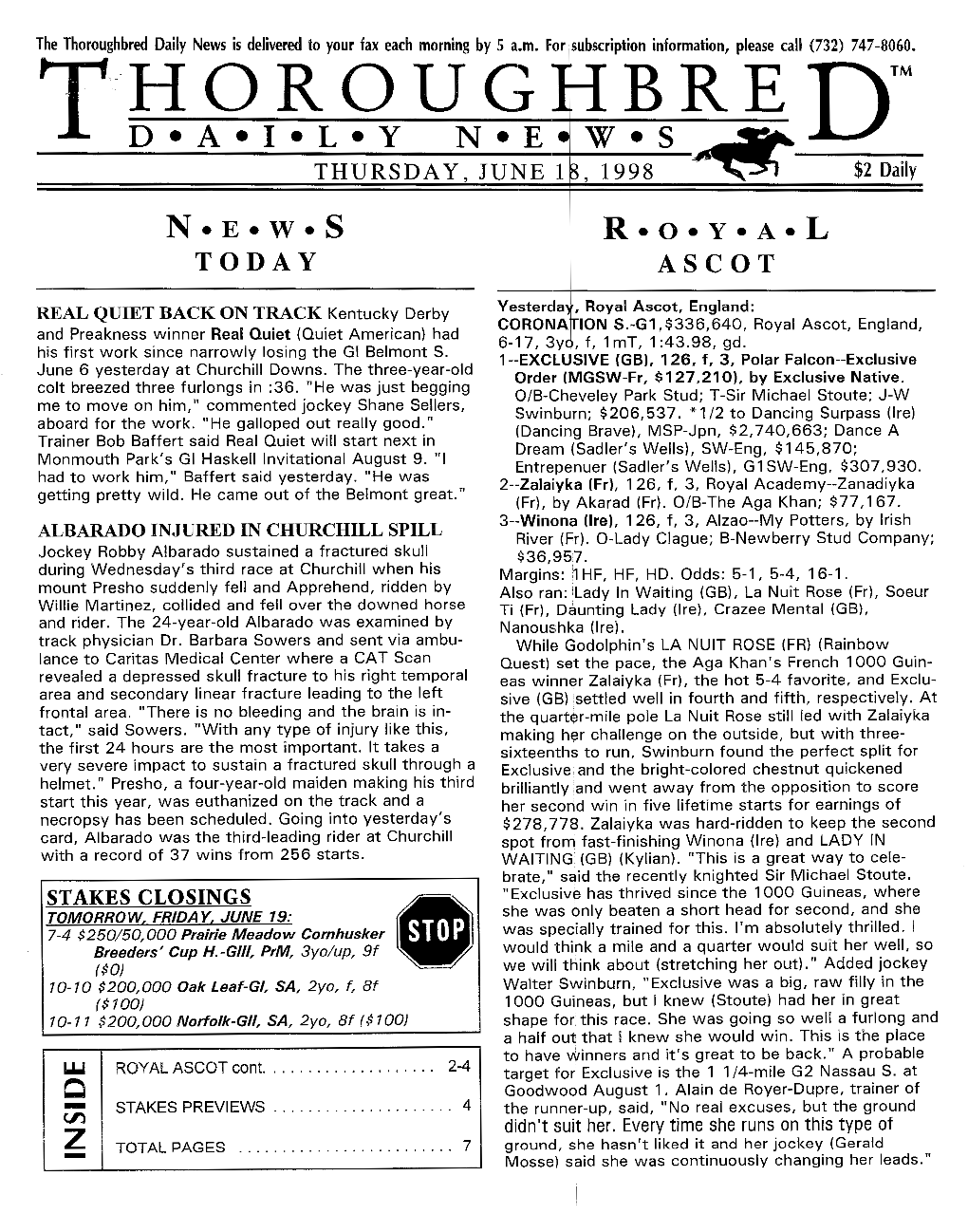 Royal Ascot, England: CORONA ION S.-G1, $336,640, Royal Ascot, England, and Preakness Winner Real Quiet (Quiet American) Had 6-17, 3Y, F, 1Mt, 1:43.98, Gd