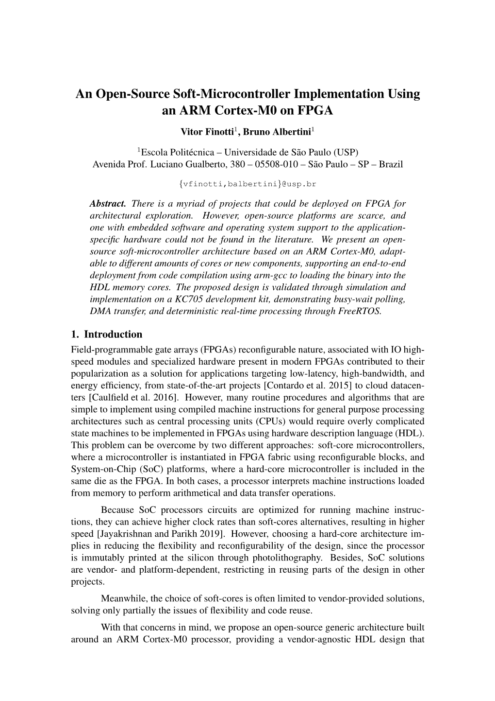 An Open-Source Soft-Microcontroller Implementation Using an ARM Cortex-M0 on FPGA Vitor Finotti1, Bruno Albertini1