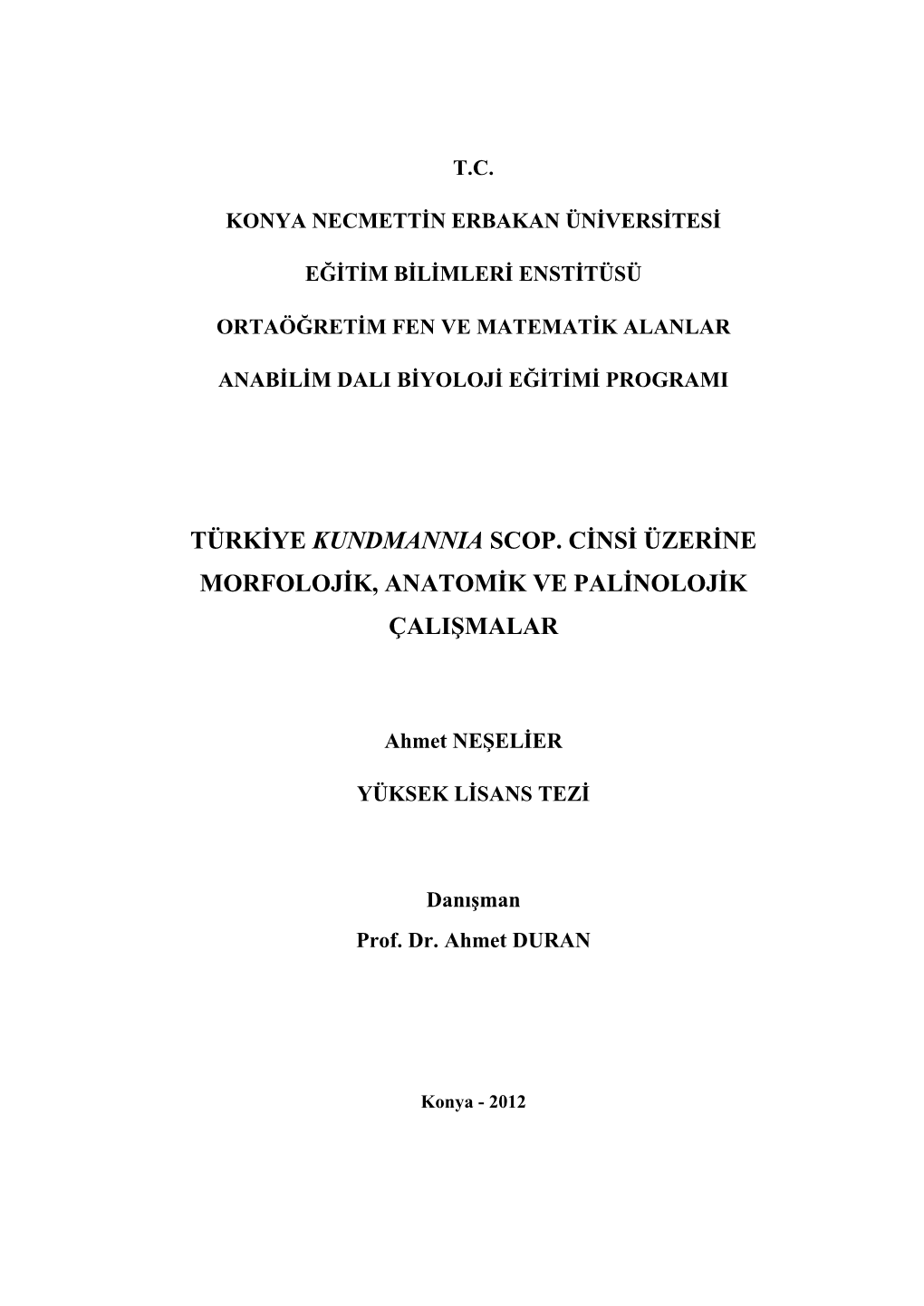 Türkiye Kundmannia Scop. Cinsi Üzerine Morfolojik, Anatomik Ve Palinolojik Çalişmalar