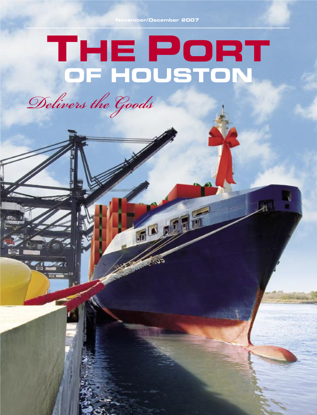 THE PORT of HOUSTON Delivers the Goods