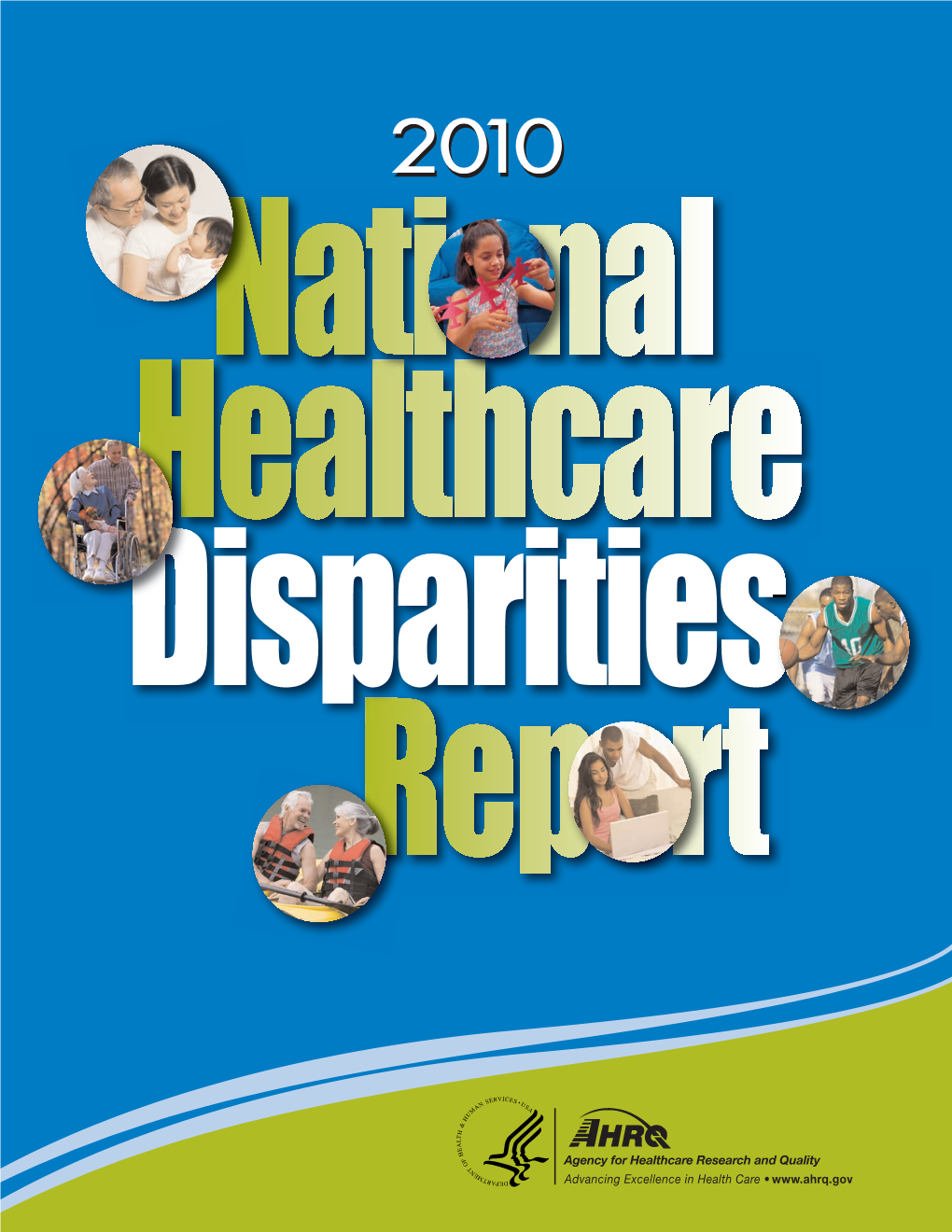 AHRQ 2010 National Healthcare Disparities Report