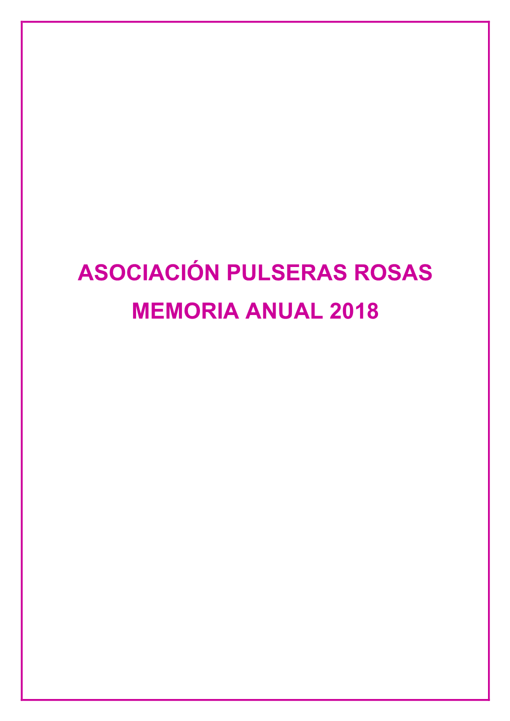 Asociación Pulseras Rosas Memoria Anual 2018