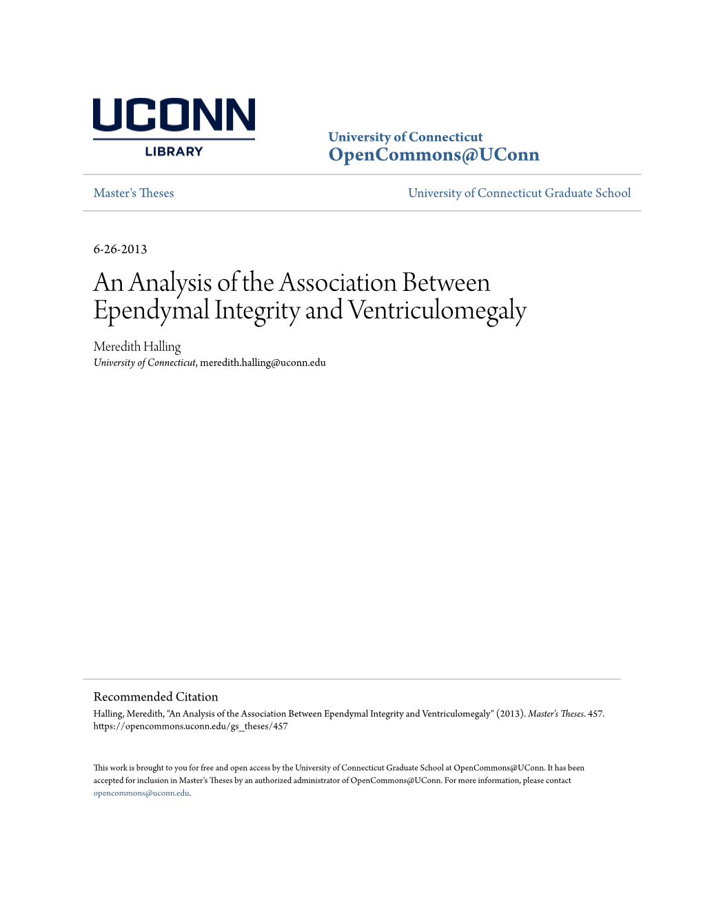 An Analysis of the Association Between Ependymal Integrity and Ventriculomegaly Meredith Halling University of Connecticut, Meredith.Halling@Uconn.Edu