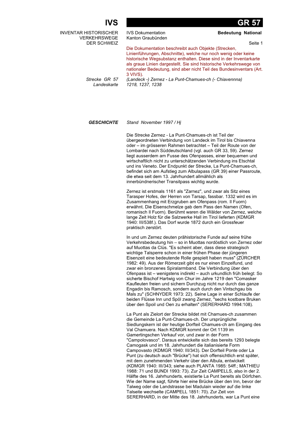 IVS GR 57 INVENTAR HISTORISCHER IVS Dokumentation Bedeutung National VERKEHRSWEGE Kanton Graubünden DER SCHWEIZ Seite 1