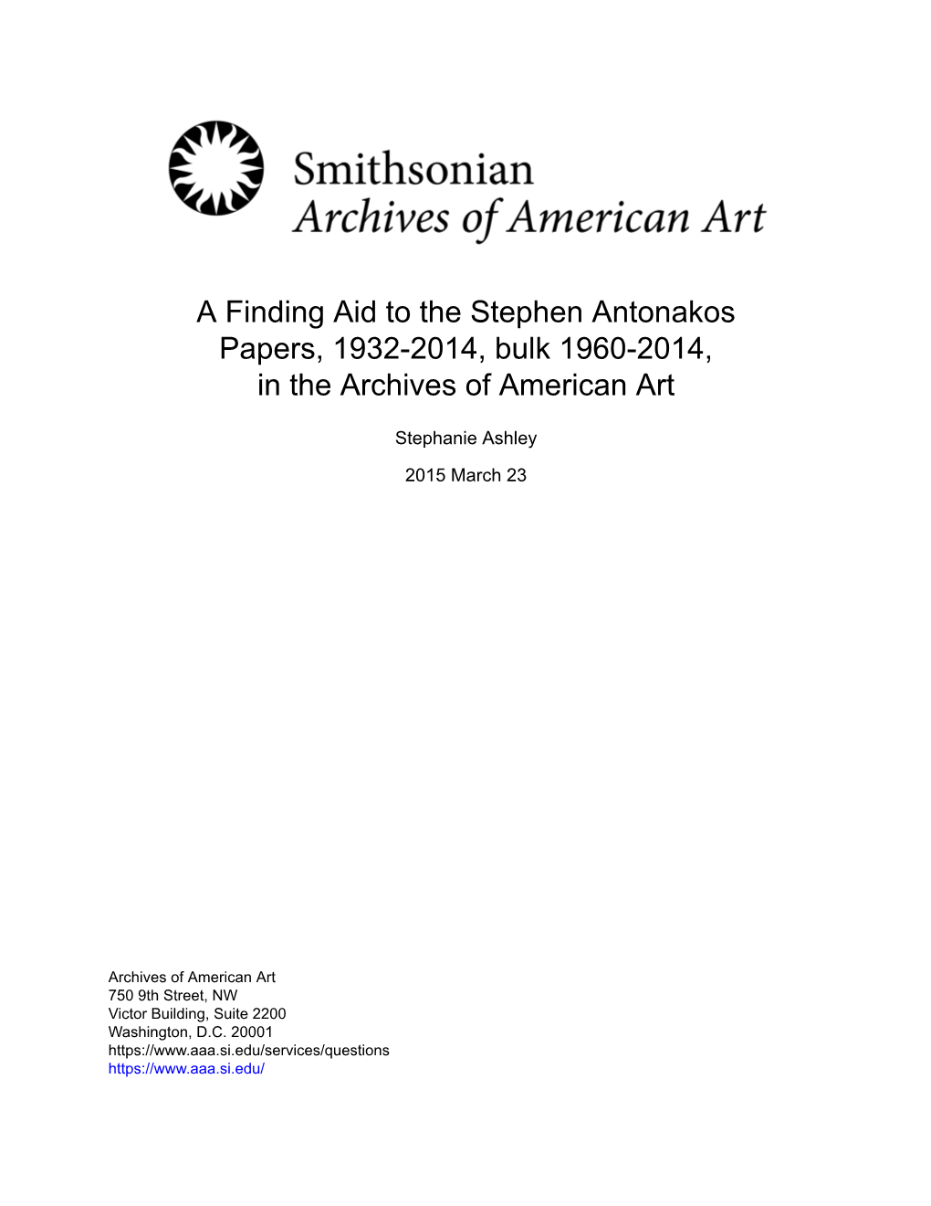 A Finding Aid to the Stephen Antonakos Papers, 1932-2014, Bulk 1960-2014, in the Archives of American Art