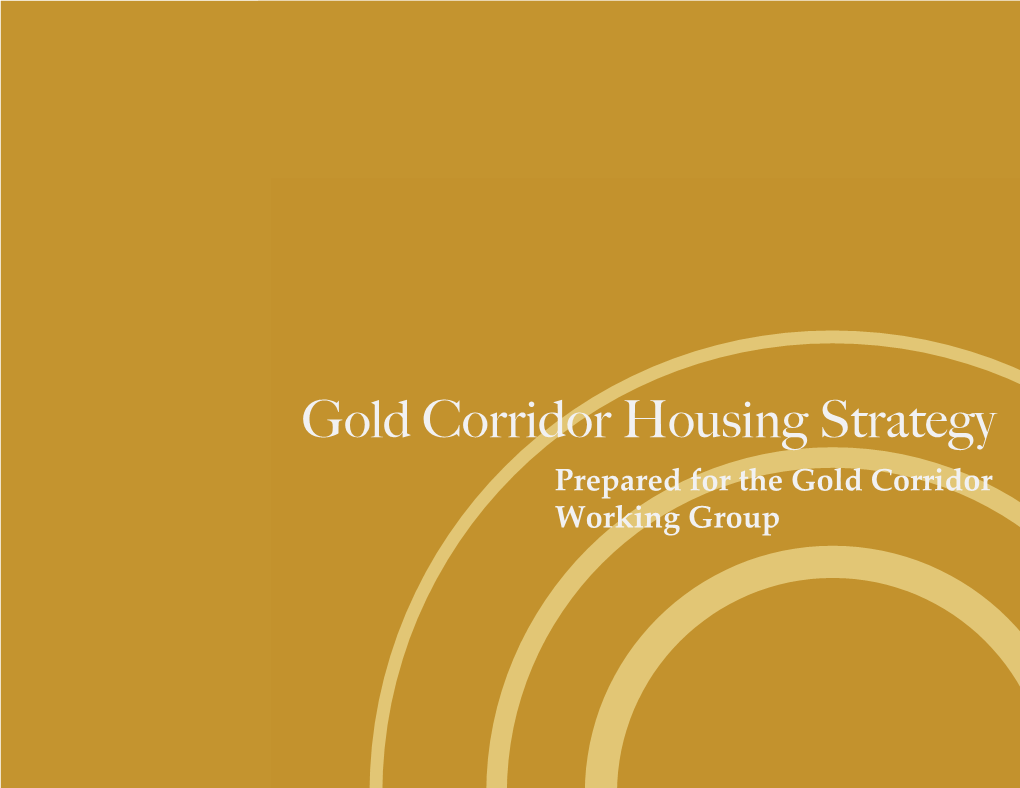 Gold Corridor Housing Strategy Prepared for the Gold Corridor Working Group