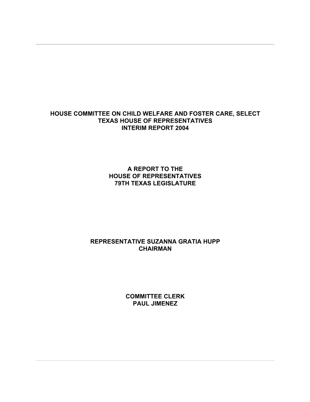 House Committee on Child Welfare and Foster Care, Select Texas House of Representatives Interim Report 2004