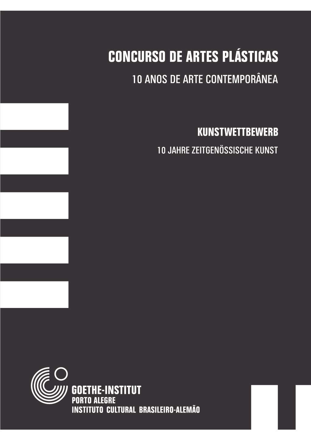 Concurso De Artes Plásticas 10 Anos De Arte Contemporânea