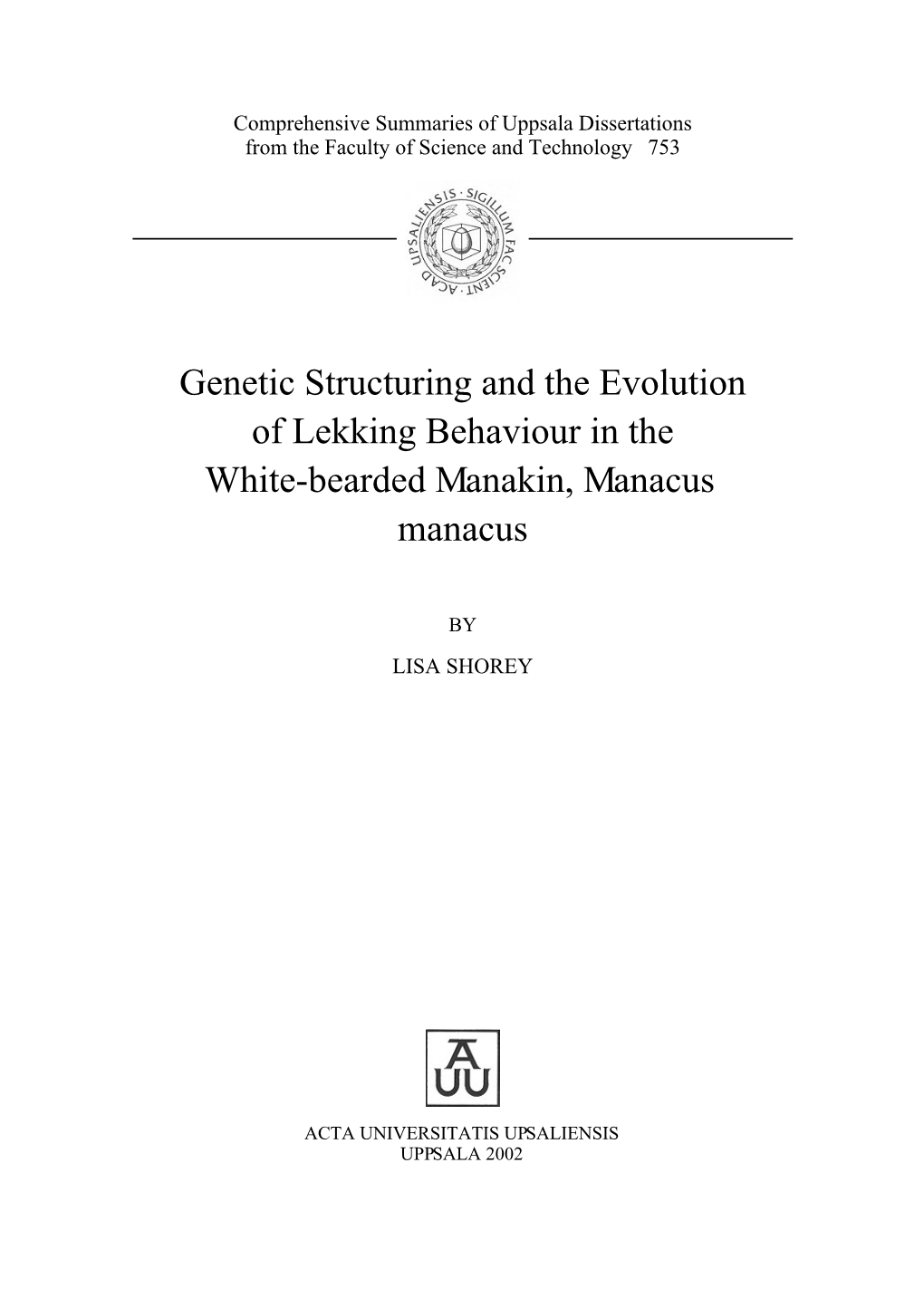Genetic Structuring and the Evolution of Lekking Behaviour in the White-Bearded Manakin, Manacus Manacus