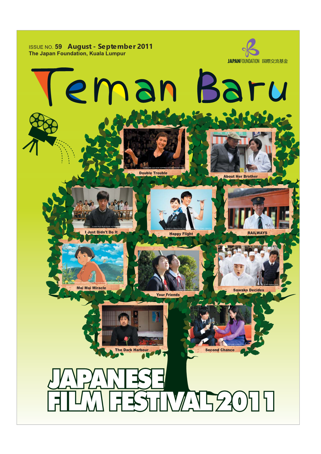 ISSUE NO. 59 August - September 2011 the Japan Foundation, Kuala Lumpur