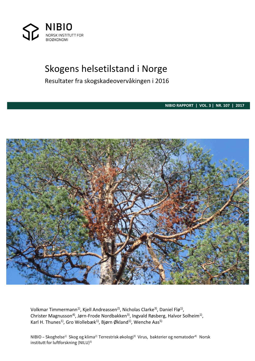 Skogens Helsetilstand I Norge Resultater Fra Skogskadeovervåkingen I 2016