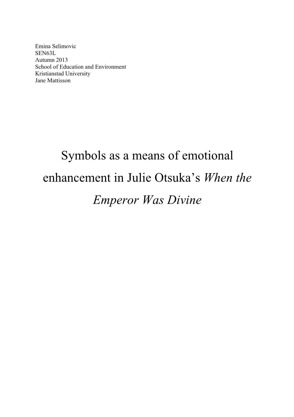 Symbols As a Means of Emotional Enhancement in Julie Otsuka's