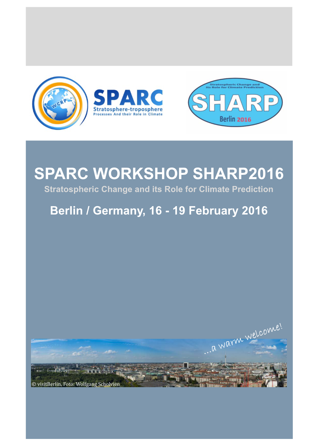 SPARC WORKSHOP SHARP2016 Stratospheric Change and Its Role for Climate Prediction