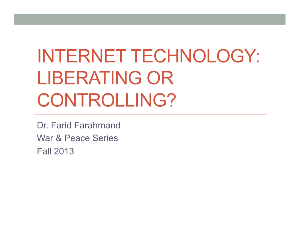 Internet Technology: Liberating Or Controlling?