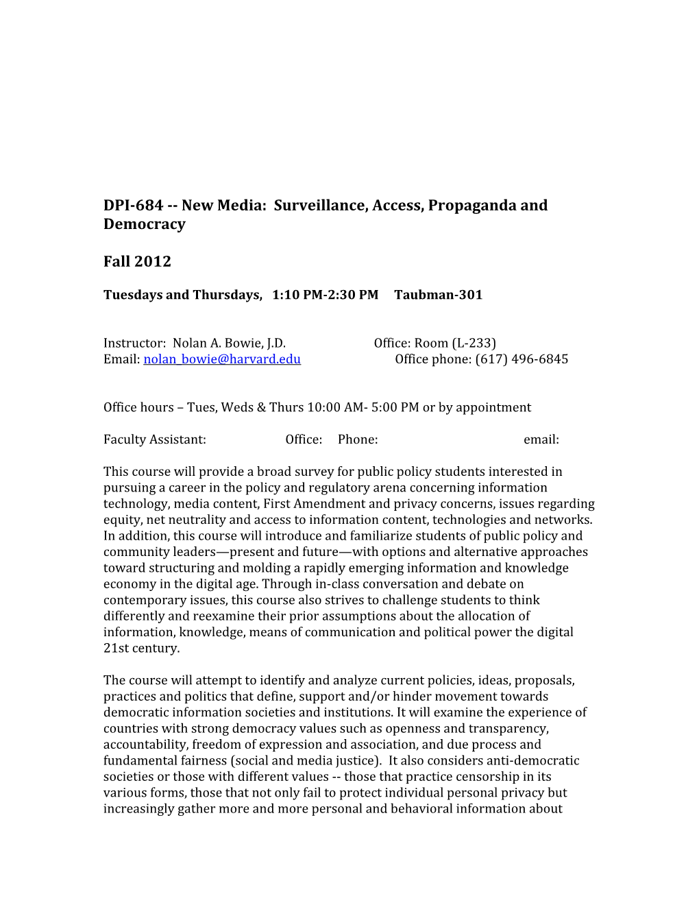 DPI-684 New Media:Surveillance, Access, Propaganda and Democracy