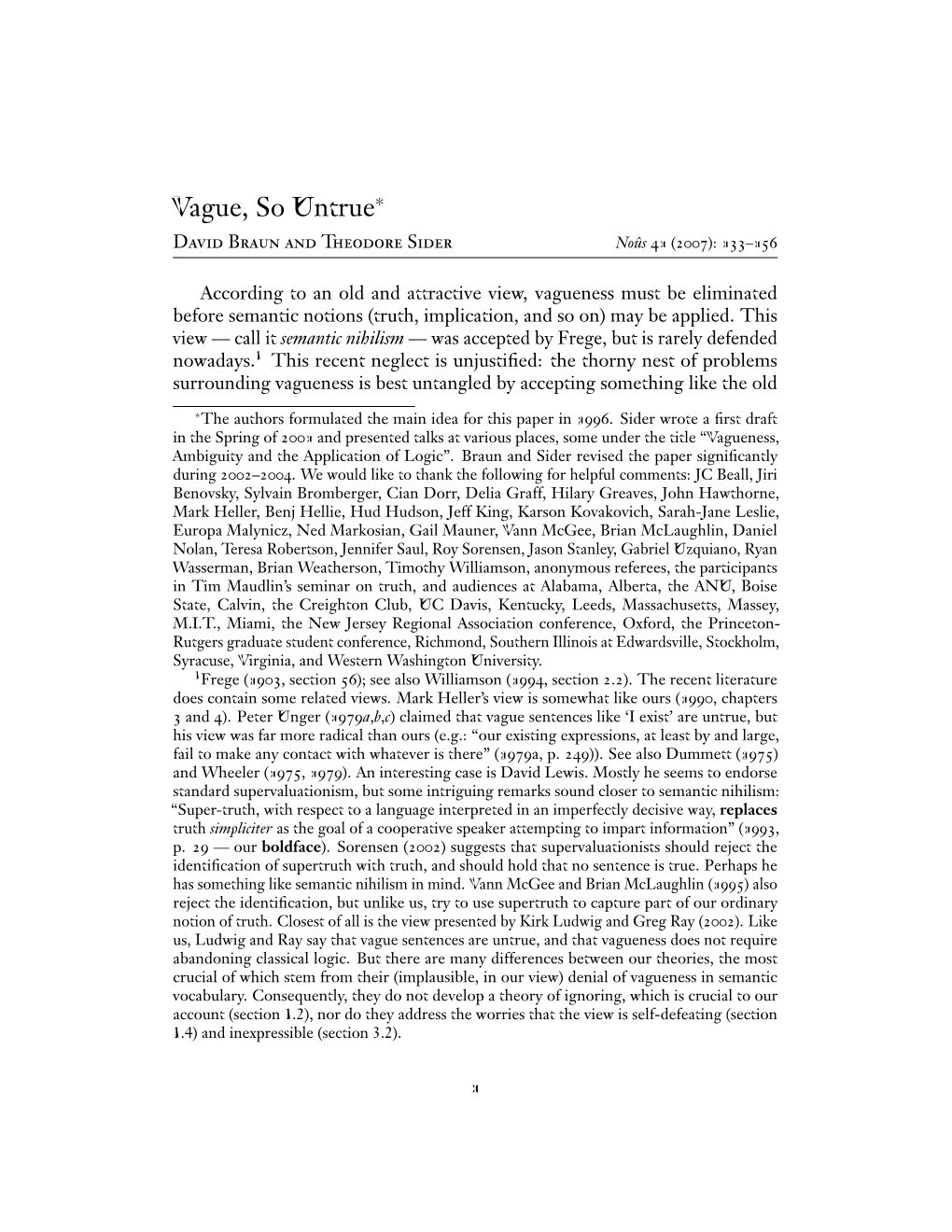 Vague, So Untrue∗ David Braun and Theodore Sider Noûs 41 (2007): 133–156