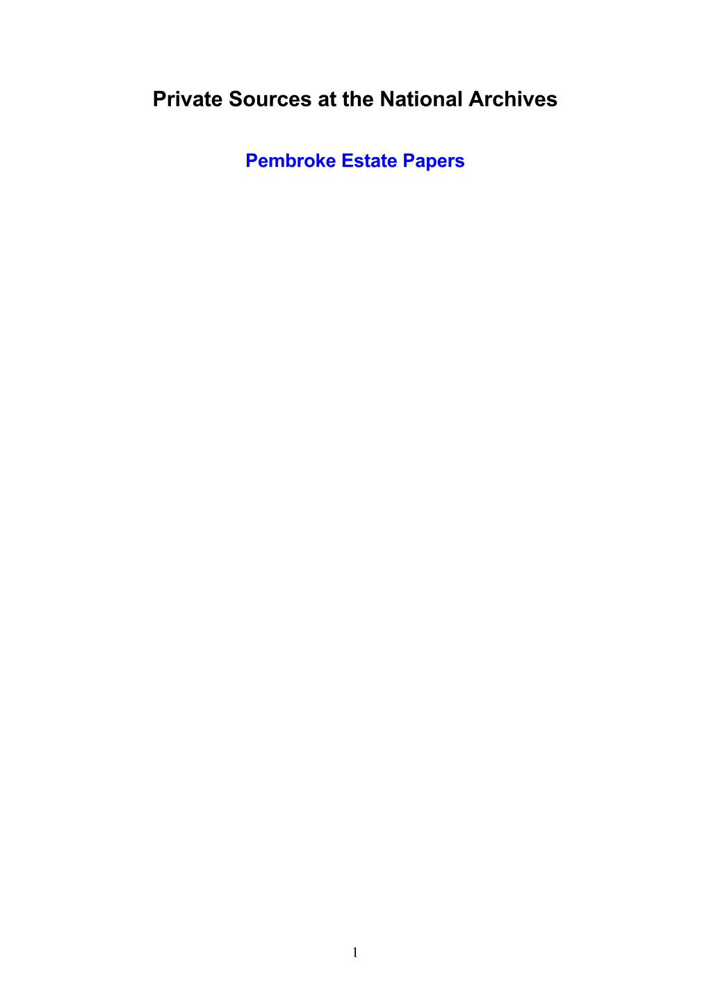 The Records of the Pembroke Estate Office, Dublin City Were Received in Three Large Increments During the Years 1972, 1995 and 1997