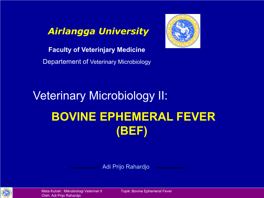 Veterinary Microbiology II: BOVINE EPHEMERAL FEVER (BEF)