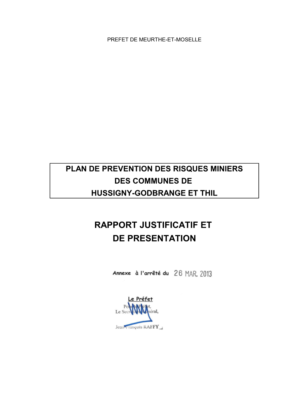 RAPPORT JUSTIFICATIF ET DE PRESENTATION Rapport De Présentation - PPRM De Hussigny-Godbrange Et Thil Janvier 2013
