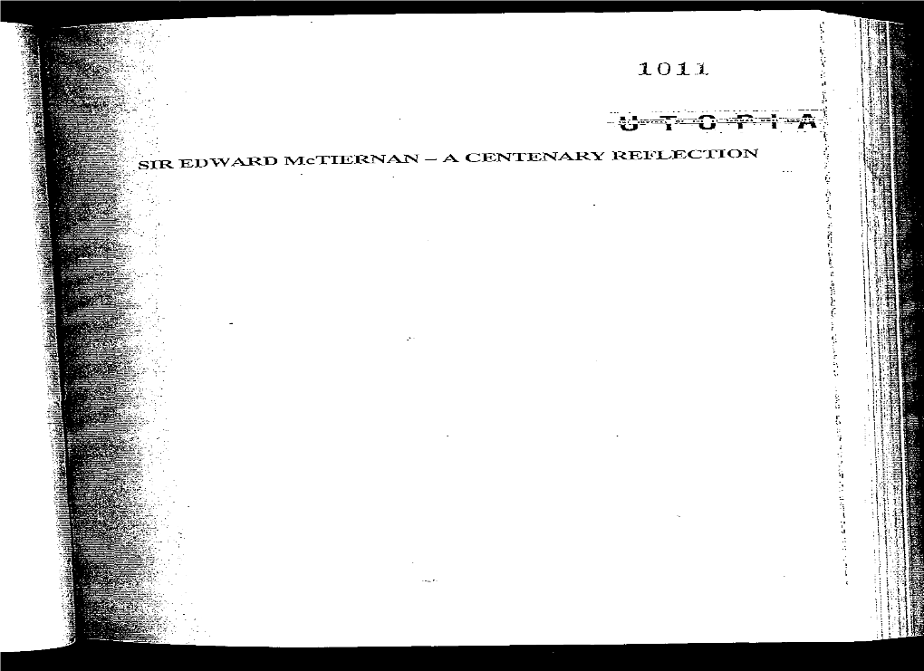 I·,O.-'-:7~O·'~~'~'~·~~~~~::~~J U---.-~~R~I~M-:' -I-, -SIR EDWARD Mctiernan - a CENTENARY REFLECTION ·'