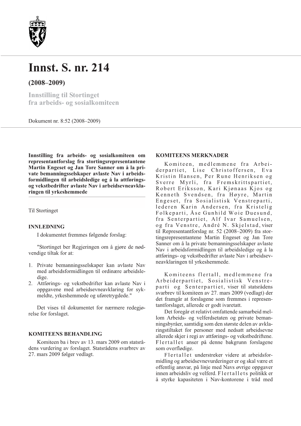 Innst. S. Nr. 214 (2008–2009) Innstilling Til Stortinget Fra Arbeids- Og Sosialkomiteen