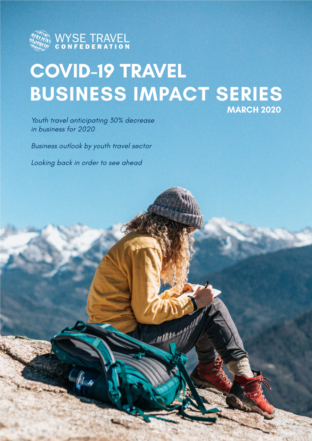 COVID-19 TRAVEL BUSINESS IMPACT SERIES MARCH 2020 Youth Travel Anticipating 30% Decrease in Business for 2020